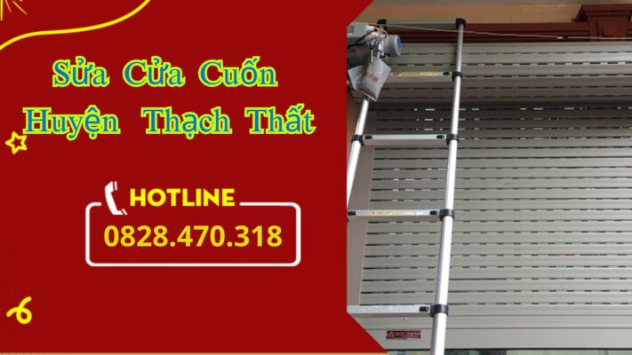 Sửa Cửa Cuốn Huyện Thạch Thất