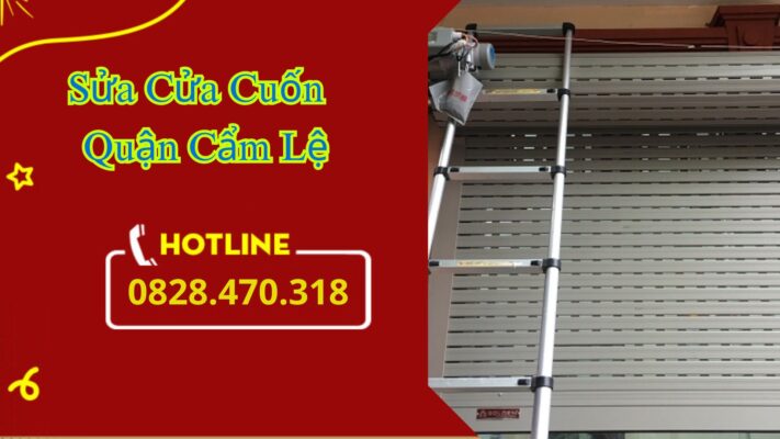 Sửa Cửa Cuốn Quận Cẩm Lệ