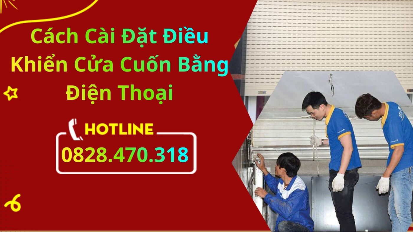Cách Cài Đặt Điều Khiển Cửa Cuốn Bằng Điện Thoại