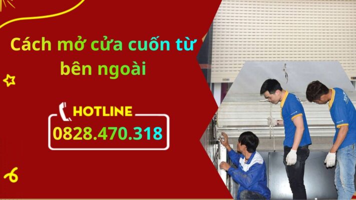 Cách mở cửa cuốn từ bên ngoài