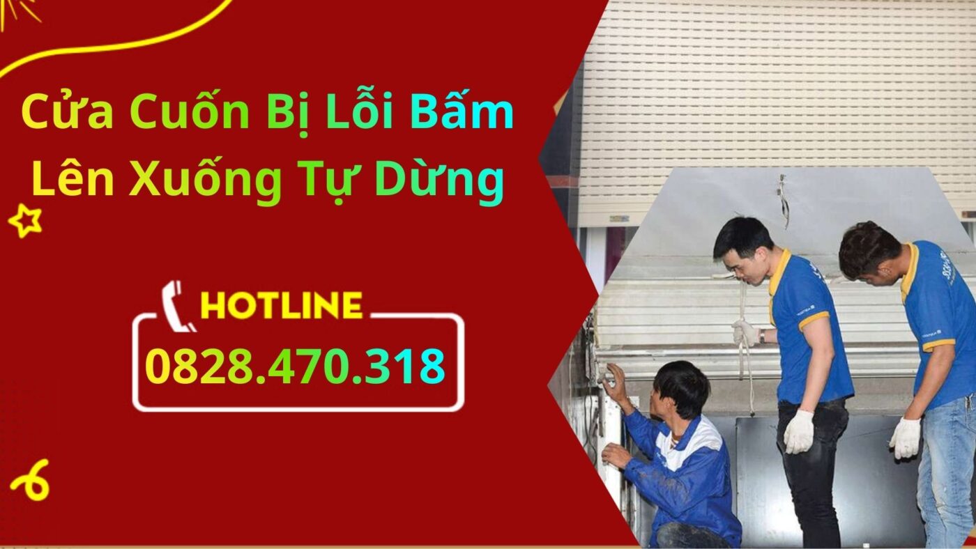 Cửa Cuốn Bị Lỗi Bấm Lên Xuống Tự Dừng