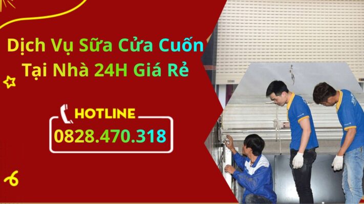 Dịch Vụ Sữa Cửa Cuốn Tại Nhà 24H Giá Rẻ